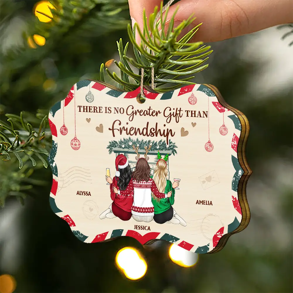 Gift For Bestie - There Is No Greater Gift Than Friendship - Personalized Medallion Wooden Ornament