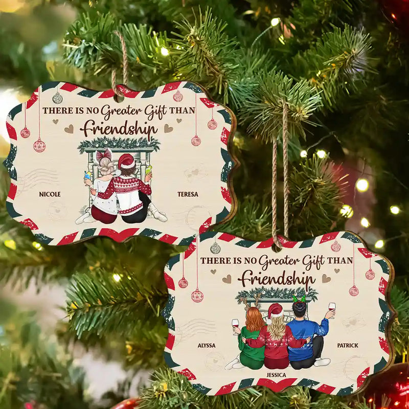 Gift For Bestie - There Is No Greater Gift Than Friendship - Personalized Medallion Wooden Ornament