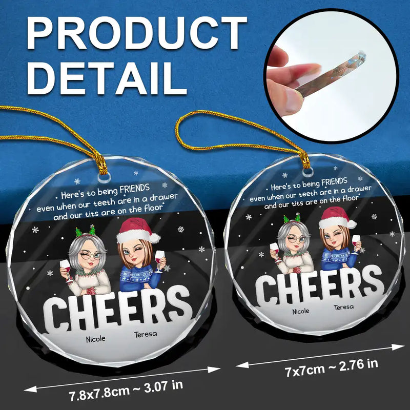 Gift For Bestie - Christmas Old Bestie Here's To Being Friends - Personalized Circle Glass Ornament