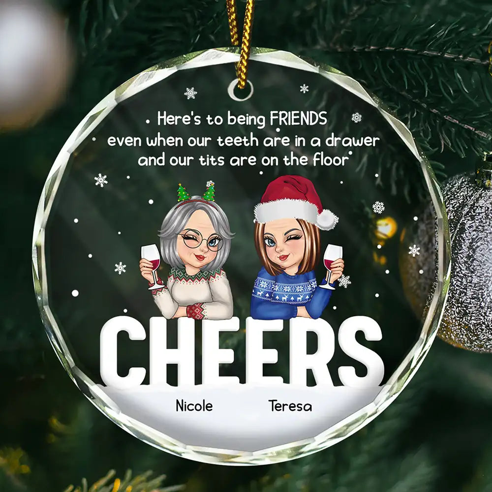 Gift For Bestie - Christmas Old Bestie Here's To Being Friends - Personalized Circle Glass Ornament