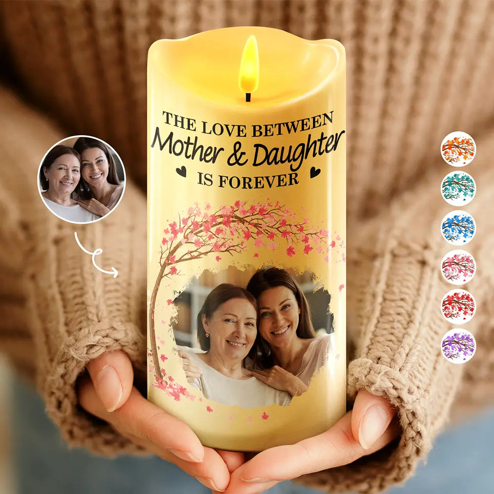 Gift For Mother, Mom - Daughters (Adult), Gift For Daughter, Gift For Son, Mom - Sons - Custom Photo The Love Between Mother & Daughters Is Forever - Personalized Flameless LED Candle