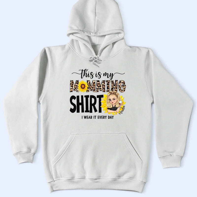 Gift For Mother,Funny,Gift For Yourself,Gift For Women - This Is My Momming Shirt - Personalized T Shirt
