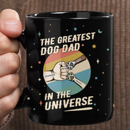Dog Lovers,Pet Lovers,Dog Dad,Pet Dad - The Greatest Dog Dad In The Universe - Personalized Black Mug