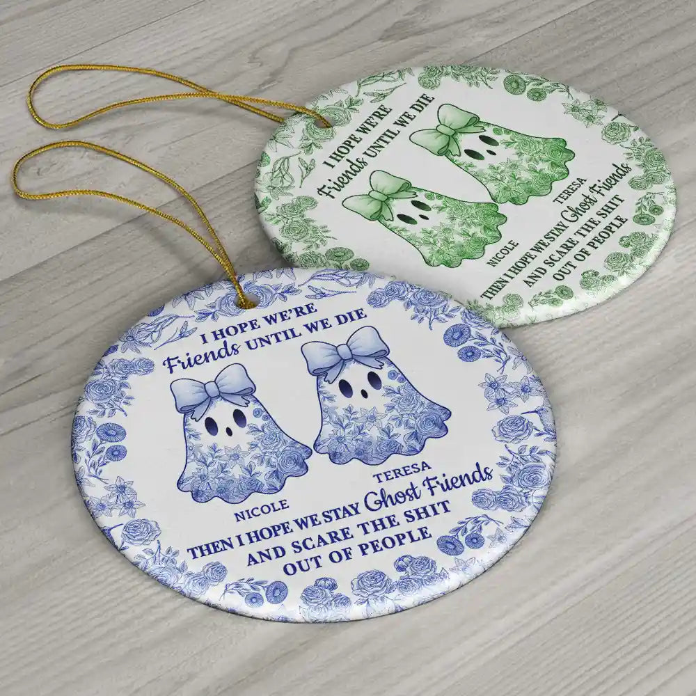 Christmas,Gift For Bestie,Funny - Cute Ghost Bestie Friends Until We Die Toile De Jouy Pattern - Personalized Circle Ceramic Ornament