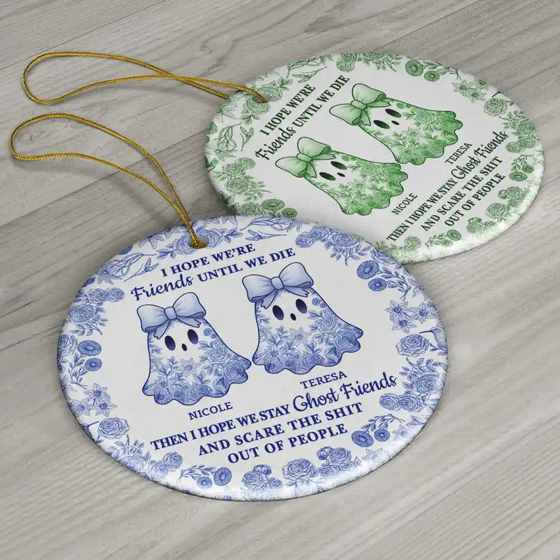 Christmas,Gift For Bestie,Funny - Cute Ghost Bestie Friends Until We Die Toile De Jouy Pattern - Personalized Circle Ceramic Ornament