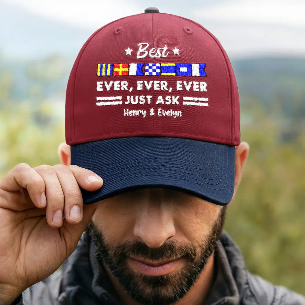 Gift For Father,Gift For Grandpa,Happy - Best Dad Ever Nautical Flags Marine Code - Personalized Embroidered Two Tone Cap