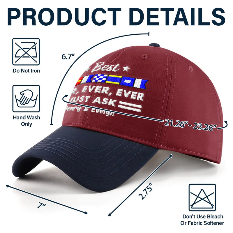 Gift For Father,Gift For Grandpa,Happy - Best Dad Ever Nautical Flags Marine Code - Personalized Embroidered Two Tone Cap