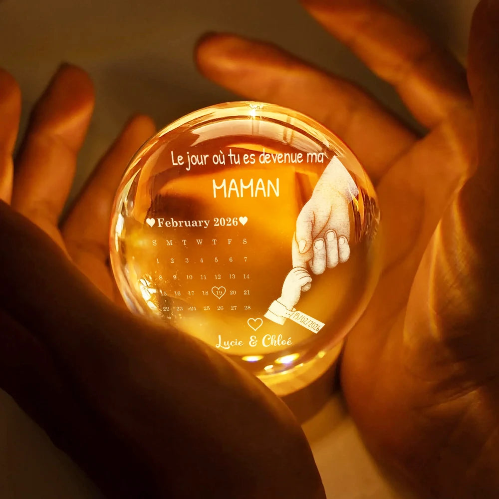 Gift For Wife,Parents,Gift For Yourself,Gift For Women,Gift For Mother,French,New Mom,New baby,Non-Eng,Calendar,Adorable - Calendrier Le Jour Où Tu Es Devenue Ma Maman Papa - Lampe Boule En Cristal Personnalisée