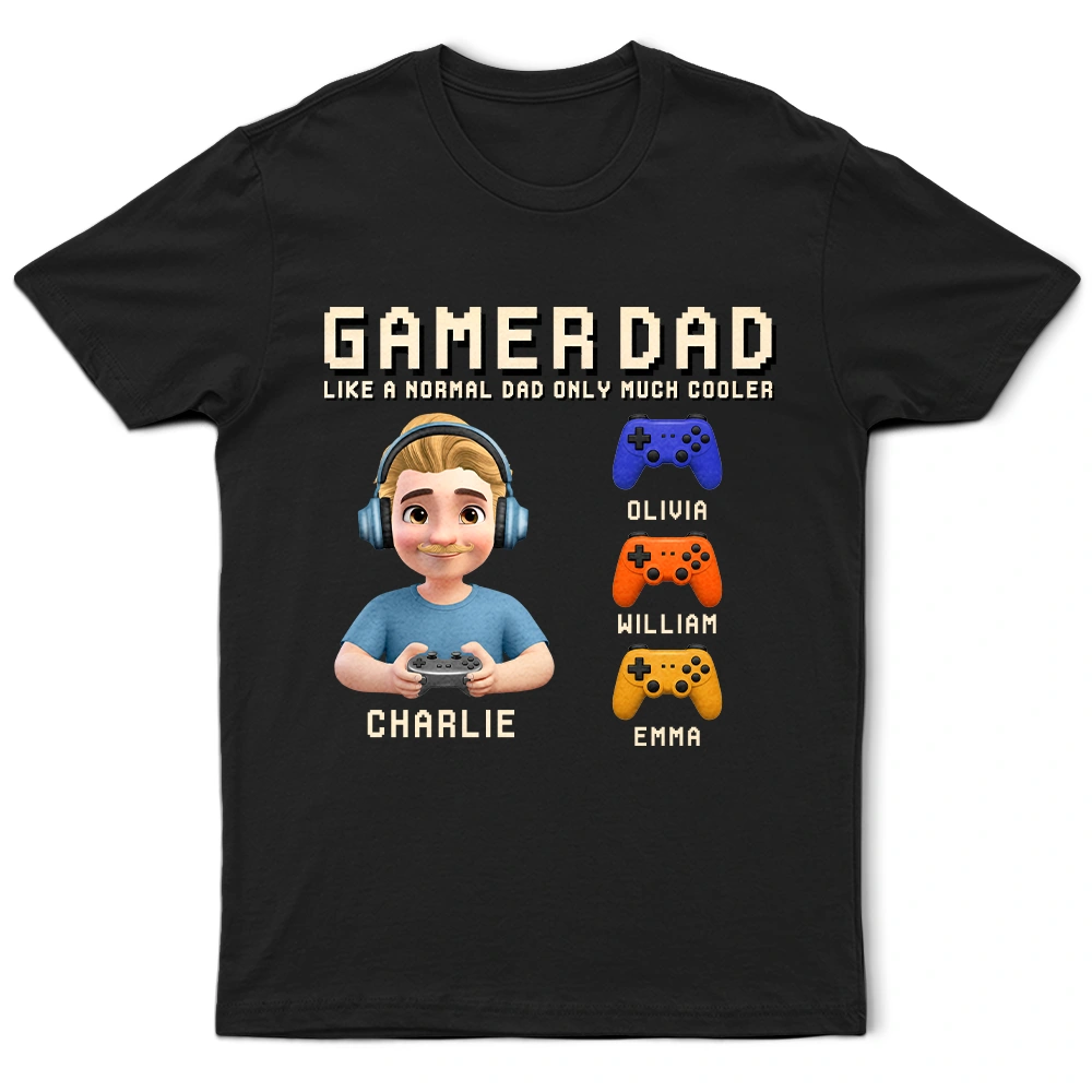 Dad - Children,Gift For Father,Gaming,Non-Eng,Icon,Humorous - Gamer Dad Only Much Cooler - Personalized T Shirt