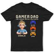 Dad - Children,Gift For Father,Gaming,Non-Eng,Icon,Humorous - Gamer Dad Only Much Cooler - Personalized T Shirt