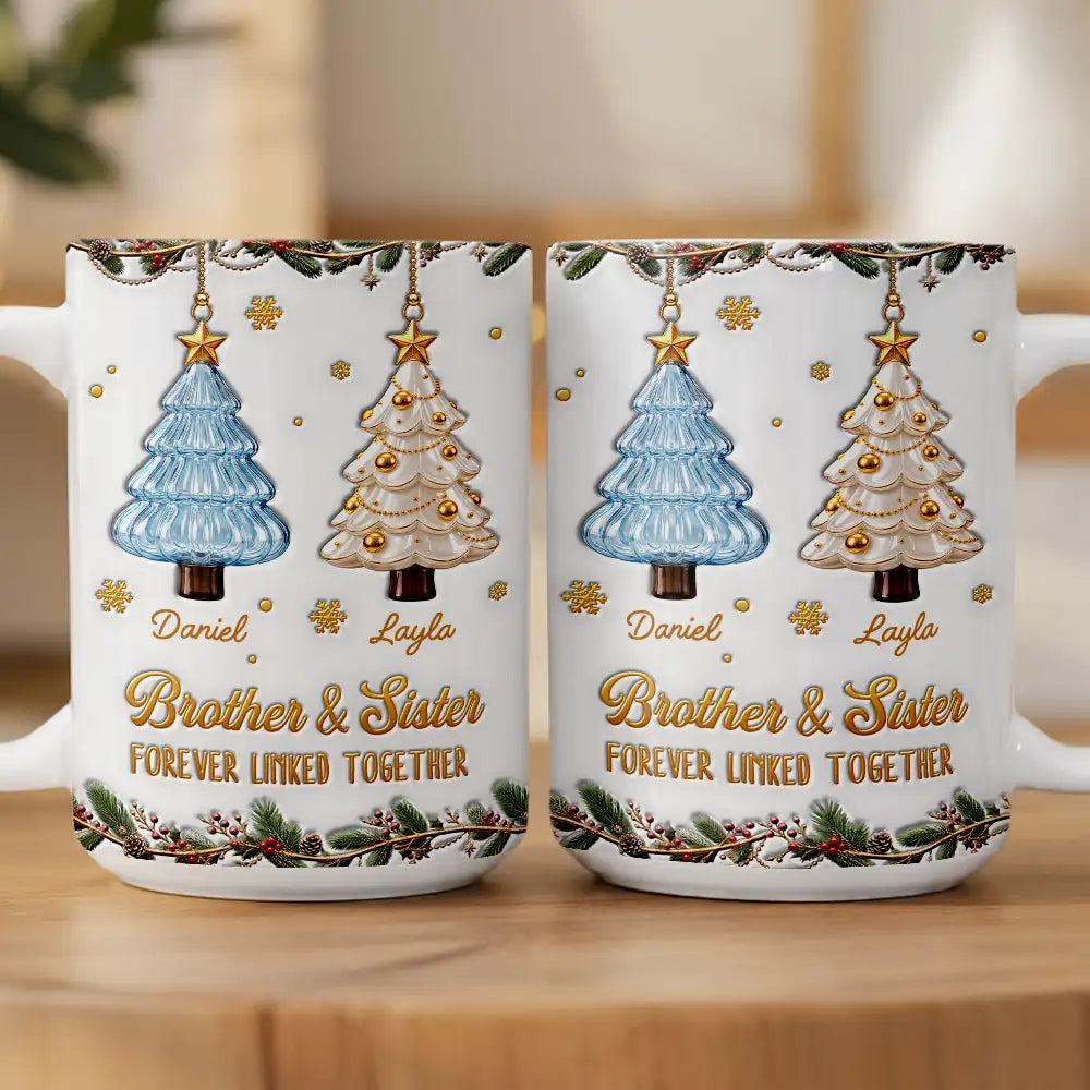 Christmas,Family,Gift For Sibling,Icon,Sentimental - Gift For Siblings - Personalized Brothers & Sisters Forever Linked Together 3D Inflated Effect Mug