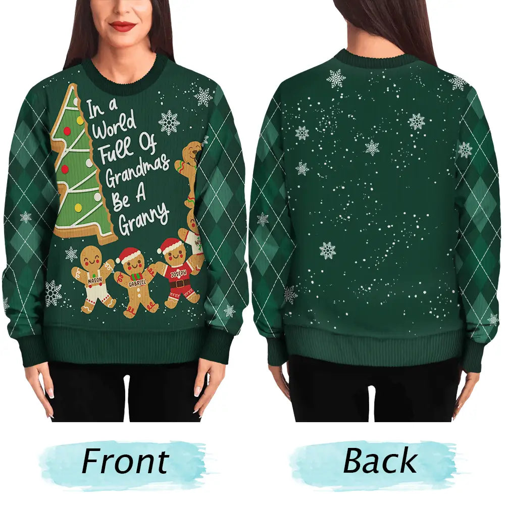 Gift For Women,Gift For Grandma,Gift For Mother,Love,Christmas - Gingerbread Cookie World Full Of Grandmas - Personalized Unisex Ugly Sweater