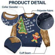 Gift For Women,Gift For Grandma,Gift For Mother,Love,Christmas - Gingerbread Cookie World Full Of Grandmas - Personalized Unisex Ugly Sweater