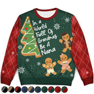 Gift For Women,Gift For Grandma,Gift For Mother,Love,Christmas - Gingerbread Cookie World Full Of Grandmas - Personalized Unisex Ugly Sweater