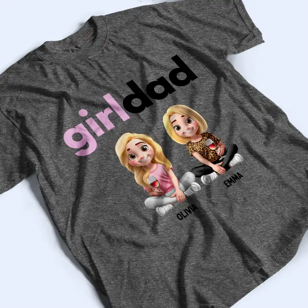 Gift For Father,Dad,Daughters  - Girldad - Personalized T Shirt