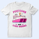 Pontoon, Lake, Gift For Yourself, Happy - Girls Trip Pontoon & High Noons - Personalized T Shirt