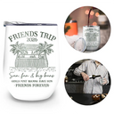 Beach,Gift For Bestie,Family,Happy,Summer - Girls Trip A Lot Of Laughter & Memories - Personalized Wine Tumbler