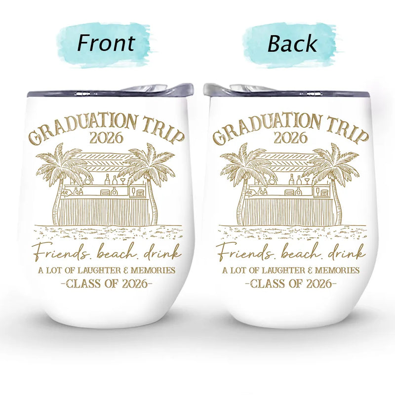 Beach,Gift For Bestie,Family,Happy,Summer - Girls Trip A Lot Of Laughter & Memories - Personalized Wine Tumbler