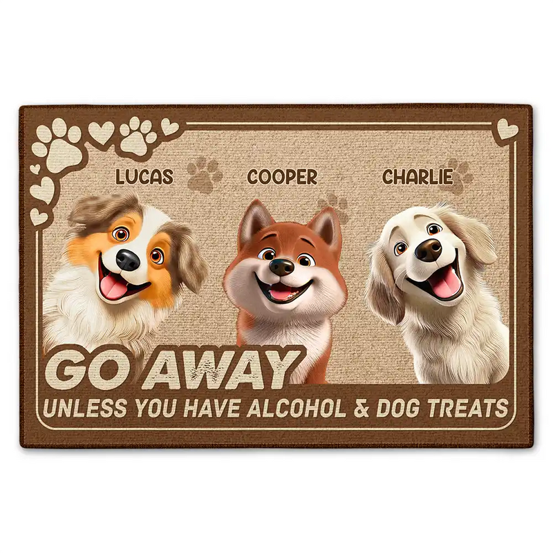 Dog Lovers,Dog Mom,Dog Dad,Pet Lovers,Pet Mom,Pet Dad,Happy - Go Away Unless You Have Alcohol And Dog Treats 3D Effect - Personalized Doormat