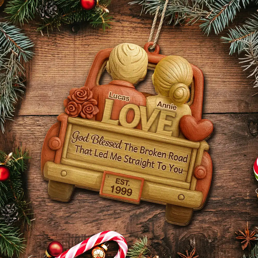 Gift For Couples,Gift For Women,Gift For Men,Gift For Husband,Gift For Wife,Top Market,Christmas,Love - God Blessed The Broken Road Couple - Personalized Custom Shaped Wooden Ornament