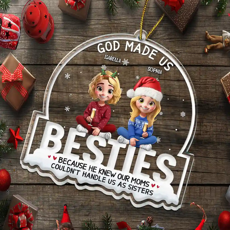 Christmas,Gift For Bestie - God Made Us Best Friends 3D Effect - Personalized Custom Shaped Acrylic Ornament