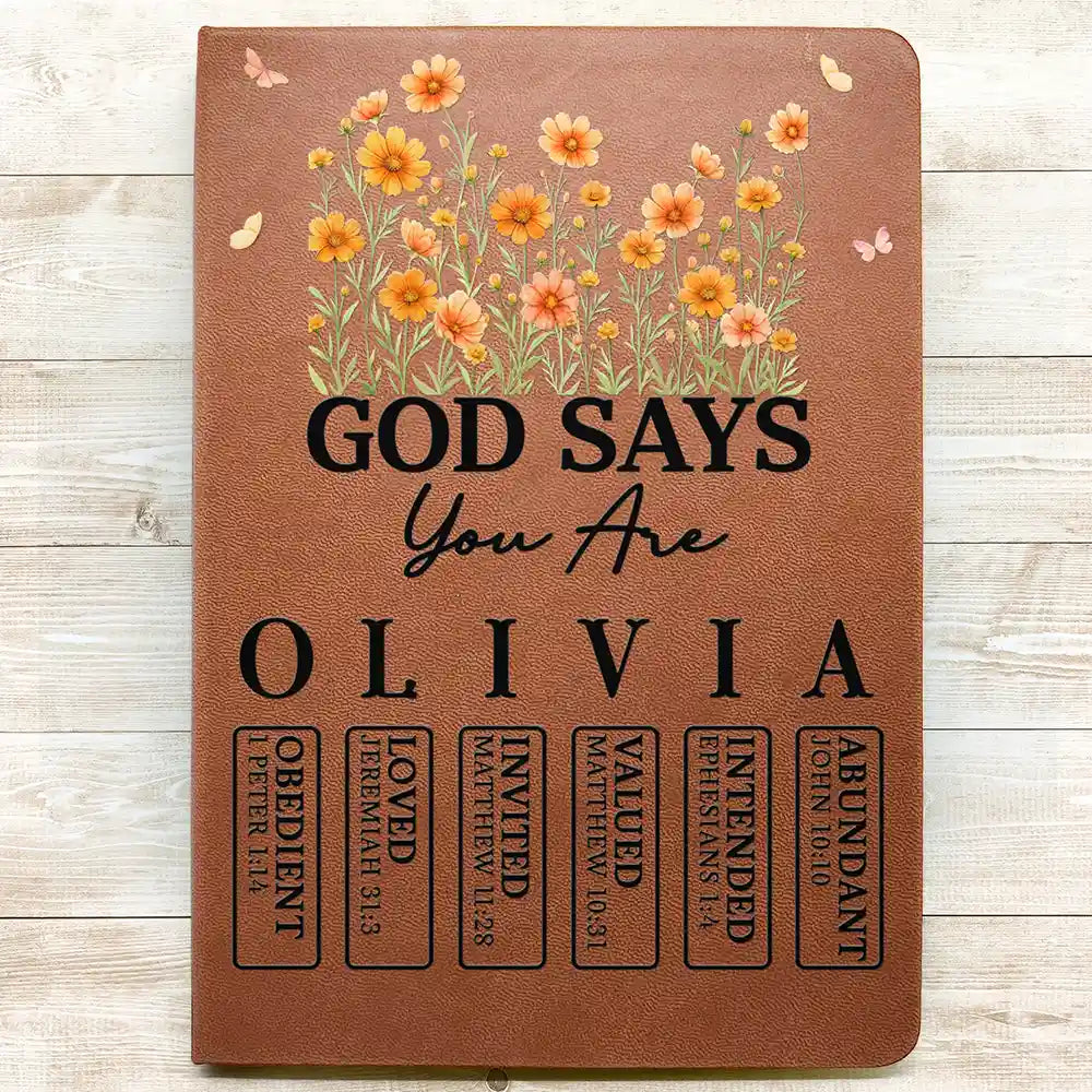 Christian,Gift For Wife,Gift For Girlfriend,Gift For Yourself,Gift For Women,Gift For Aunt,Gift For Mother,Gift For Grandma,Gift For Sisters,Gift For Bestie - God Say You Are Spring Flowers - Personalized Leather Journal
