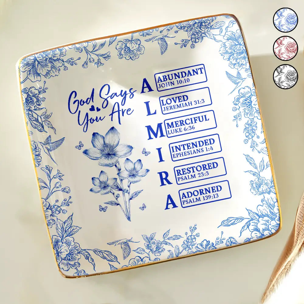 Gift For Yourself,Gift For Women,Happy - God Says I Am Toile De Jouy Flower - Personalized Ring Dish