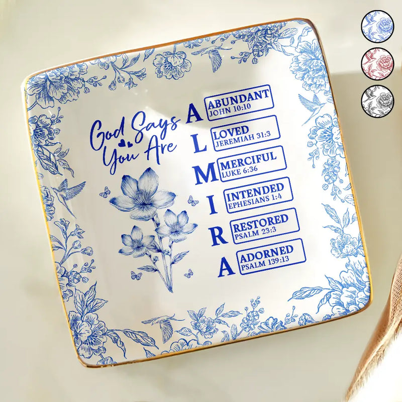Gift For Yourself,Gift For Women,Happy - God Says I Am Toile De Jouy Flower - Personalized Ring Dish
