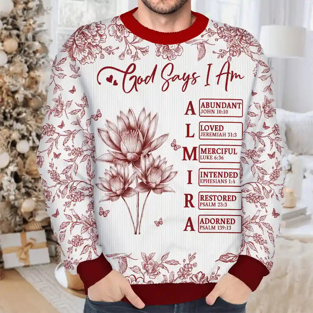 Gift For Yourself,Gift For Women,Christmas,Happy,Christian, Top Market - God Says I Am Toile De Jouy Flower - Personalized Unisex Ugly Sweater