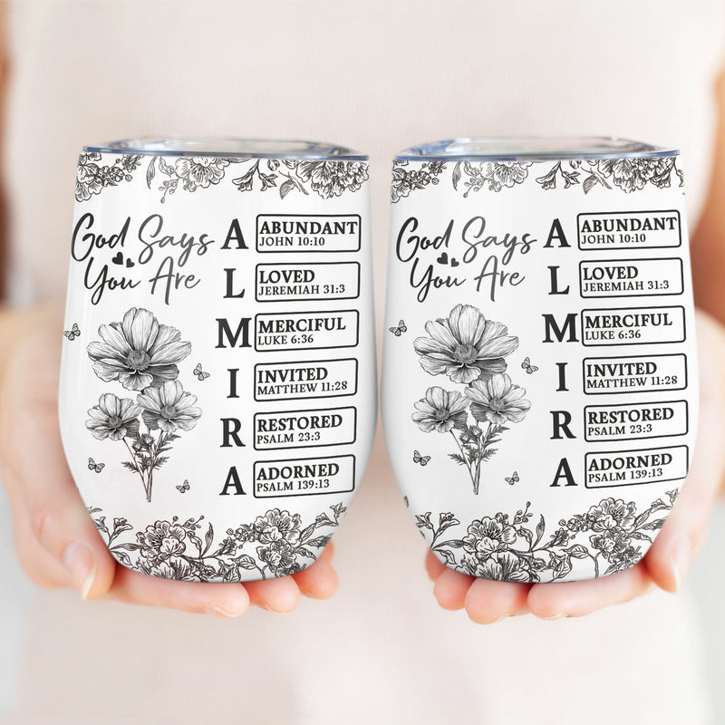 Gift For Yourself,Gift For Women,Happy - God Says I Am Toile De Jouy Flower - Personalized Wine Tumbler