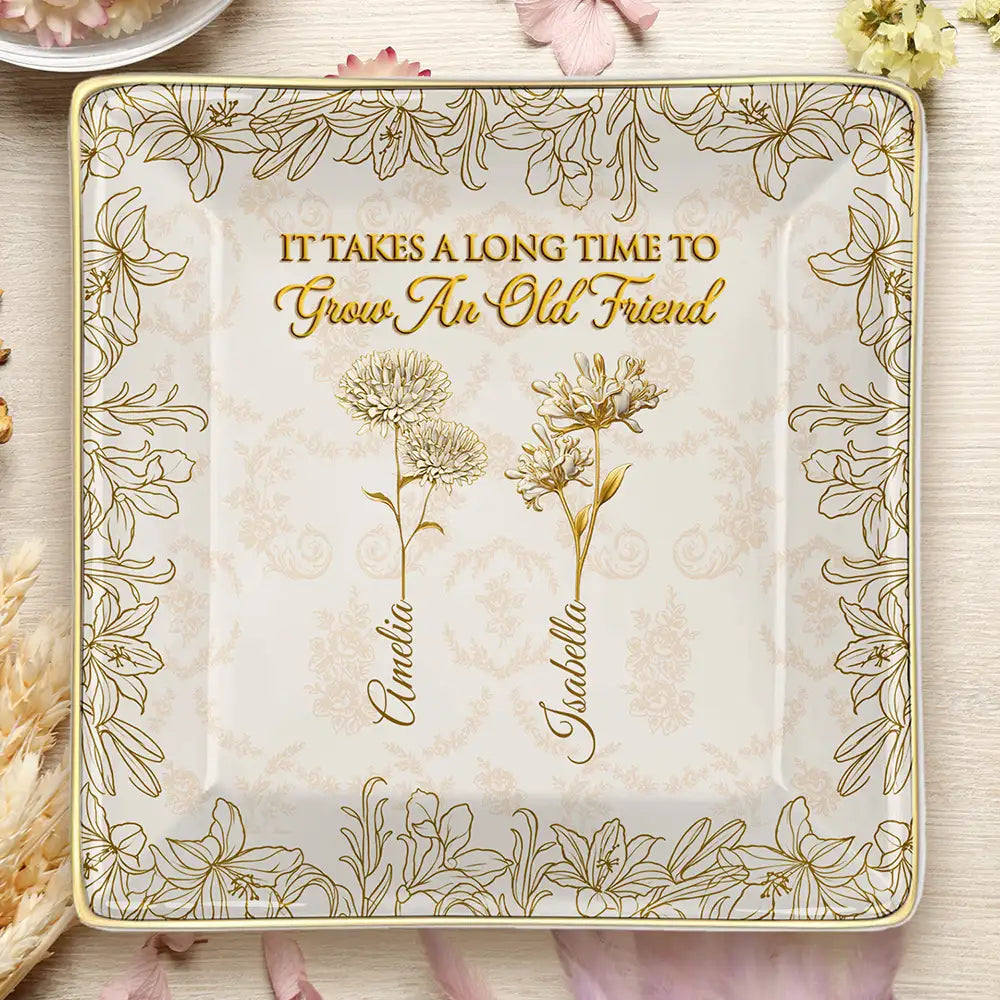Old Besties,Sentimental,Gift For Bestie,Icon - Gold Birth Month Flower Grow An Old Friend - Personalized Ring Dish