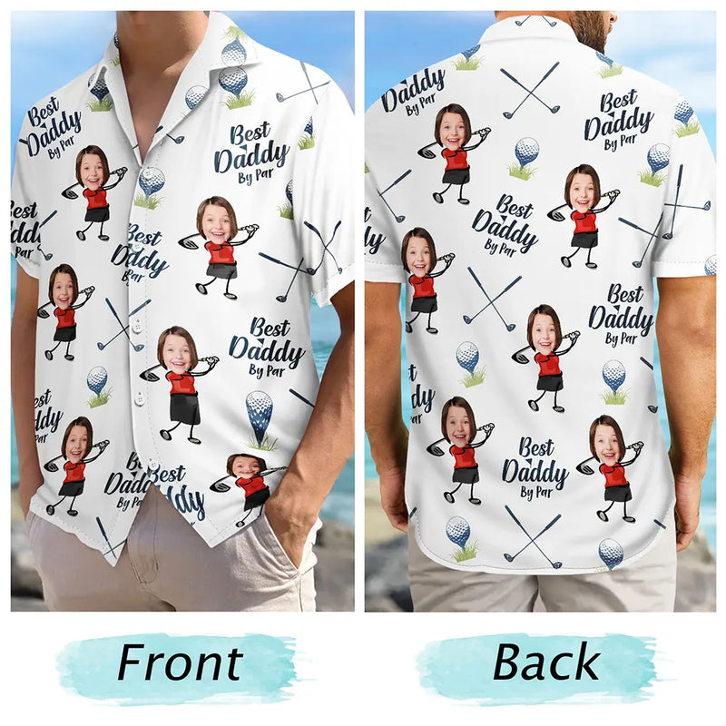 Gift For Father,Sport Dad,Golf,Dad - Children,Dad's Hobby,Happy - Golf Best Dad By Par - Personalized Hawaiian Shirt