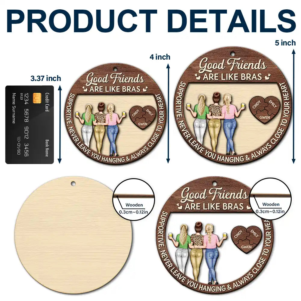 Christmas,Gift For Bestie,Funny - Good Friend Is Like A Bra - Personalized 2-Layered Wooden Ornament