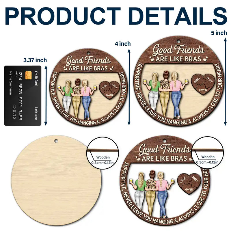 Christmas,Gift For Bestie,Funny - Good Friend Is Like A Bra - Personalized 2-Layered Wooden Ornament
