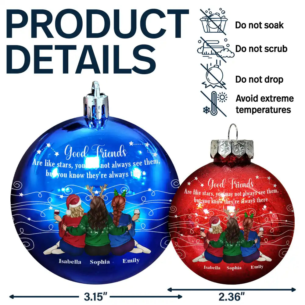 Gift For Bestie,Christmas,Happy,Gift For Sisters - Good Friends Are Like Stars - Personalized Ball Ornament