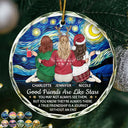 Gift For Bestie,Gift For Sisters,Love,Christmas - Good Friends Are Like Stars - Personalized Circle Glass Ornament