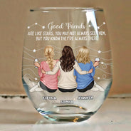 Gift For Bestie,Gift For Sisters,Happy,Old Best friends - Good Friends Are Like Stars - Personalized Stemless Wine Glass