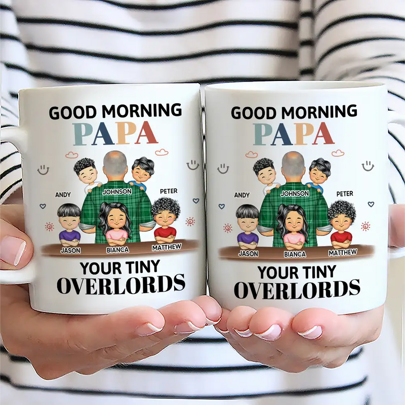 Gift For Grandpa, Gift For Father, Funny - Good Morning Your Tiny Overlord - Personalized Mug