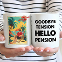 Gift For Men,Retirement,Gift For Husband,Gift For Grandpa,Beach,Summer,Gift For Women,Happy,Gift For Wife,Gift For Grandma - Goodbye Tension Hello Pension - Personalized Mug