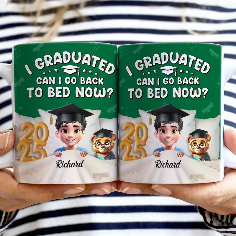 Graduation,Dad - Children,Mom - Children,Gift For Sibling,Gift For Bestie,Happy - Graduated Can I Go Back To Bed Now - Personalized White Edge-to-Edge Mug