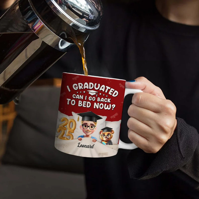 Graduation,Dad - Children,Mom - Children,Gift For Sibling,Gift For Bestie,Happy - Graduated Can I Go Back To Bed Now - Personalized White Edge-to-Edge Mug