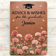 Happy,Graduation,Gift For Yourself,Gift For Men,Gift For Women - Graduation Advice And Wishes To The Grad - Personalized Leather Journal