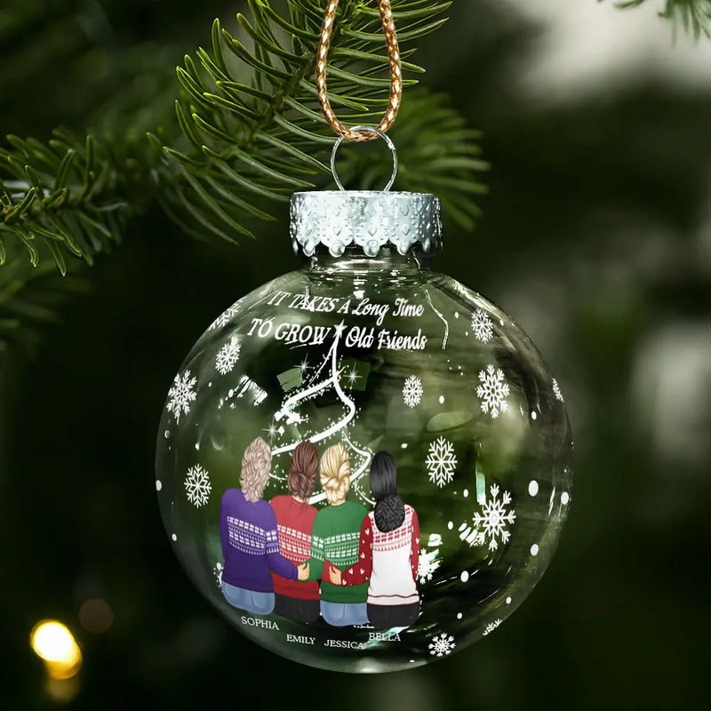 Gift For Bestie,Old Best friends,Christmas,Love - Grow An Old Friend - Personalized Ball Ornament