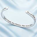Gift For Bestie,Old Best friends,Love - Grow An Old Friend - Personalized Bangle Bracelet Cuff