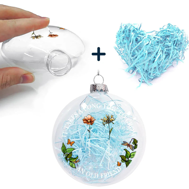 Happy,Gift For Bestie,Old Best friends,Gift For Sisters,Christmas - Grow An Old Friend Birth Flower - Personalized Clear Flat Ball Ornament