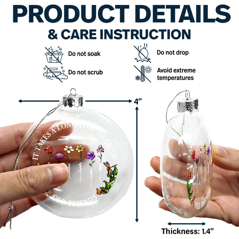 Happy,Gift For Bestie,Old Best friends,Gift For Sisters,Christmas - Grow An Old Friend Birth Flower - Personalized Clear Flat Ball Ornament