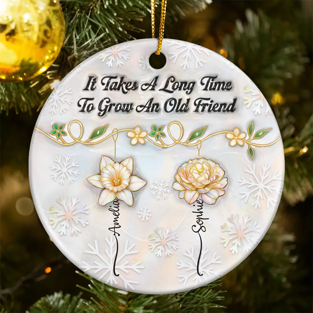 Happy,Gift For Bestie,Old Best friends,Gift For Sisters,Christmas - Grow An Old Friend Nacre Effect - Personalized Circle Ceramic Ornament