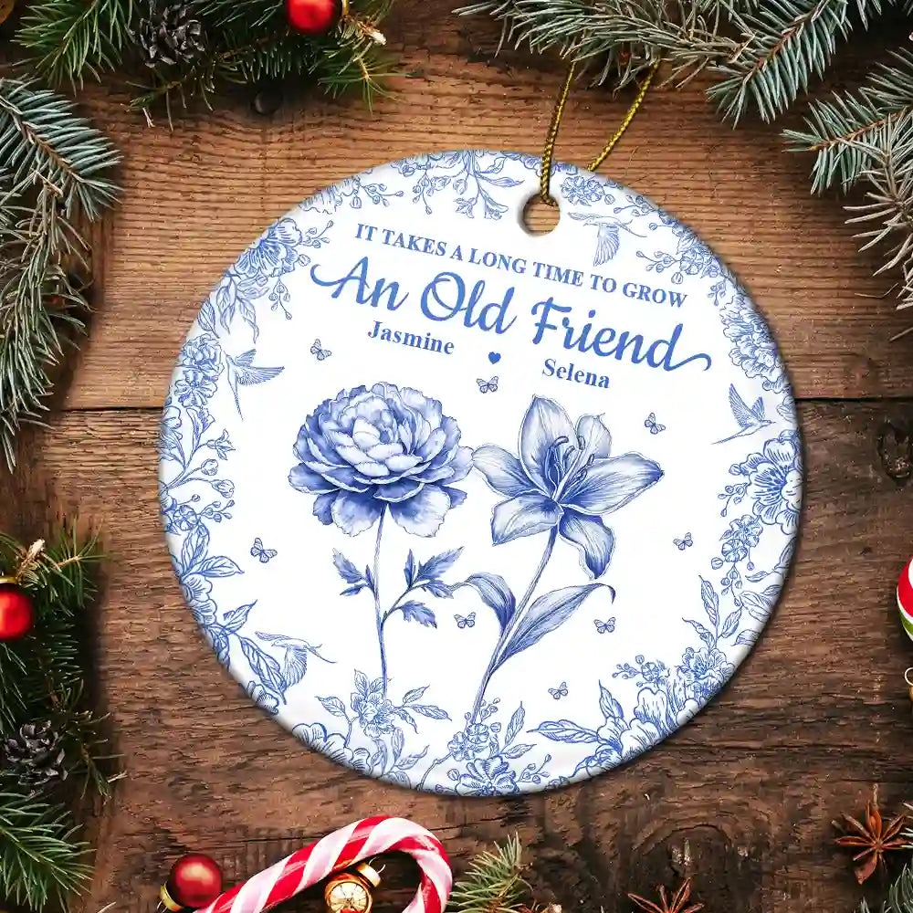 Happy,Gift For Bestie,Old Best friends,Gift For Sisters,Christmas - Grow An Old Friend Toile Birth Flower - Personalized Circle Ceramic Ornament