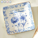 Happy,Old Best friends,Gift For Bestie,Gift For Sisters - Grow An Old Friend Toile Birth Flower - Personalized Ring Dish