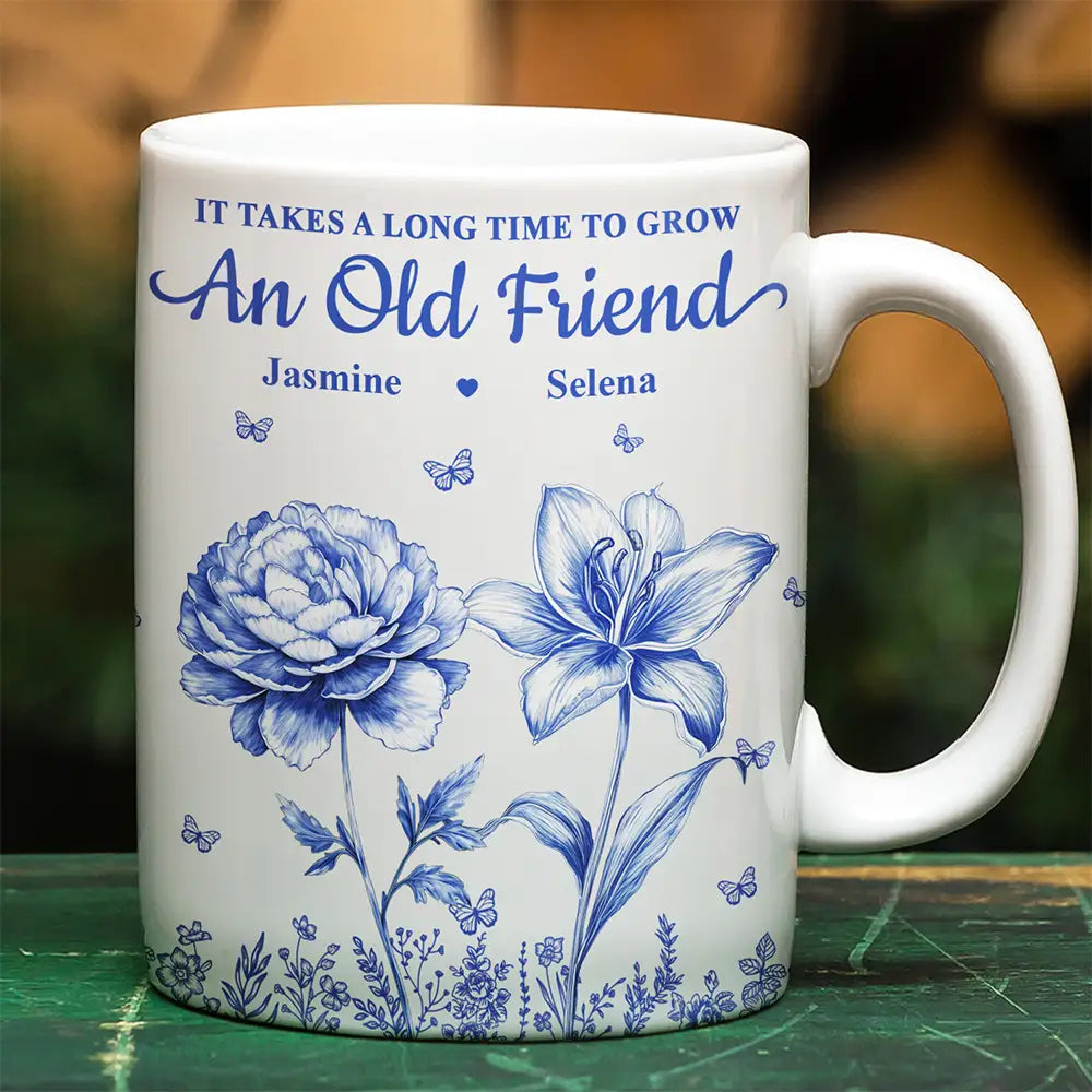 Happy, Old Best friends, Gift For Bestie, Gift For Sisters - Grow An Old Friend Toile Birth Flower - Personalized White Edge-to-Edge Mug